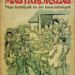 A nevető Magyarország - Népi fortélyok és úri huncutságok (Gracza György) Akció