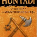 Kihagyhatatlan ajánlat Hunyadi 5. - A mennydörgés kapuja - Bán Mór