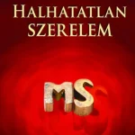 Halhatatlan szerelem Legnépszerűbb