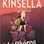 A boltkóros Hollywoodban (Sophie Kinsella) Kihagyhatatlan ajánlat