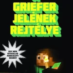 Akciós ár A Griefer jelének rejtélye - Egy nem hivatalos Minecraft-regény 2.