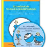 Csak ma Életmódváltás túlsúlyos cukorbetegeknek - Betegtájékoztató füzet - CD melléklettel!