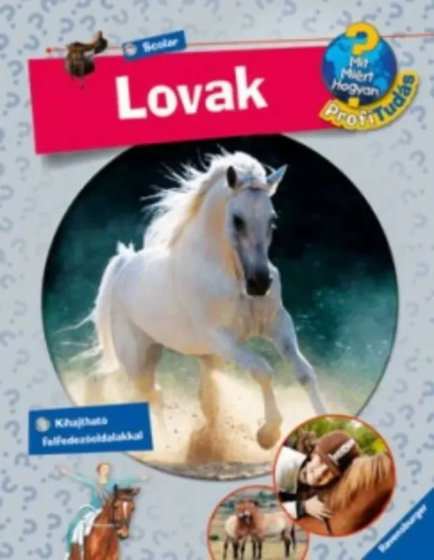 Mit? Miért? Hogyan? - Profi tudás 2. - Lovak Népszerű