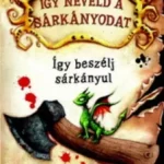 Árcsökkenés Így neveld a sárkányodat 3. - Így beszélj sárkányul - Cressida Cowell
