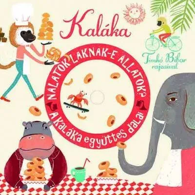 Bestseller Nálatok laknak-e állatok? - A Kaláka együttes dalai CD melléklettel