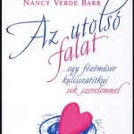Népszerű Az utolsó falat - Egy főzőműsor kulisszatitkai sok szerelemmel - Nancy Verde Barr