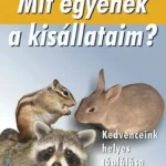 Mit egyenek a kisállataim - Kedvenceink helyes táplálása Rendeld meg most