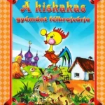 A kis kakas gyémánt félkrajcárja - Nagy mesemondók - Arany László meséi Szuper ajánlat