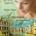 A muránói üvegfúvó - Marina Fiorato Utolsó esély