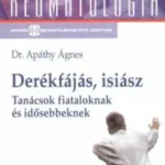 Kiárusítás Derékfájás, isiász - Tanácsok fiataloknak és idősebbeknek - Reumatológia