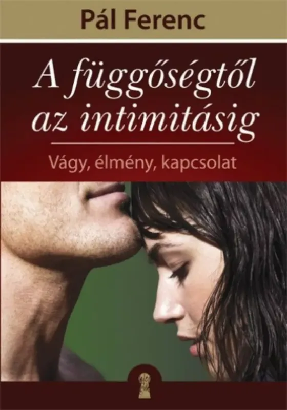 Kiárusítás A függőségtől az intimitásig - Vágy, élmény, kapcsolat
