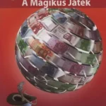 Újdonság Pénz - A mágikus játék - Deborah L. Price
