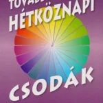 Vásárlói kedvenc További hétköznapi csodák agykontrollal - Dr. Domján László