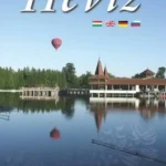 Hévíz - Az egészség forrása - 4 nyelvű Vásárlói kedvenc