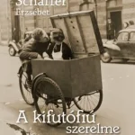 A kifutófiú szerelme - Elfeledett képek - Schäffer Erzsébet Szezonális akció