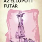 Az ellopott futár - A ponyva gyöngyszemei Outlet