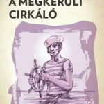 A megkerült cirkáló - A ponyva gyöngyszemei Legjobb ár