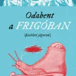 Odabent a frigóban Legjobb ár