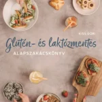 Ne maradj le Glutén- és laktózmentes alapszakácskönyv