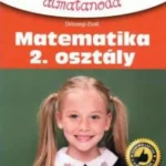 Matematika 2. osztály - Almatanoda (Diószegi Zsolt) Szuper ajánlat