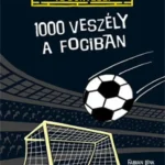 1000 veszély - Te döntesz! - 1000 veszély a fociban - Fabian Lenk Vásárlói kedvenc