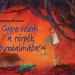 Gyere velem a törpék birodalmába! Expressz kézbesítés