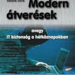 Akció Modern átverések - avagy IT biztonság a hétköznapokban
