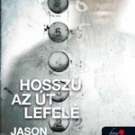 Utolsó esély Hosszú az út lefelé