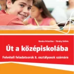 Gyors kiszállítás Út a középiskolába - felvételi feladatsorok 8. Osztályosok számára