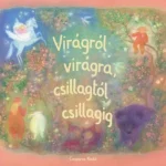 Virágról virágra, csillagtól csillagig - Régi és új gyerekversek - Angela Koconda Olcsóbb