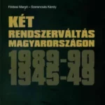 Expressz kézbesítés Két rendszerváltás Magyarországon - Földesi Margit - Szerencsés Károly