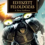 Elveszett feloldozás - A Terra szellemei - Gav Thorpe Gyors szállítás