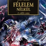 Félelem nélkül - A calthi csata - Dan Abnett Legnépszerűbb