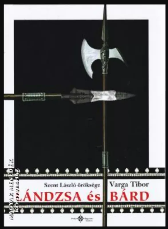 Lándzsa és bárd (könyv+CD) - Varga Tibor Olcsóbb