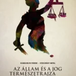 Az állam és a jog természetrajza válság idején - Kondorosi Ferenc - Visegrády Antal Különleges ajánlat