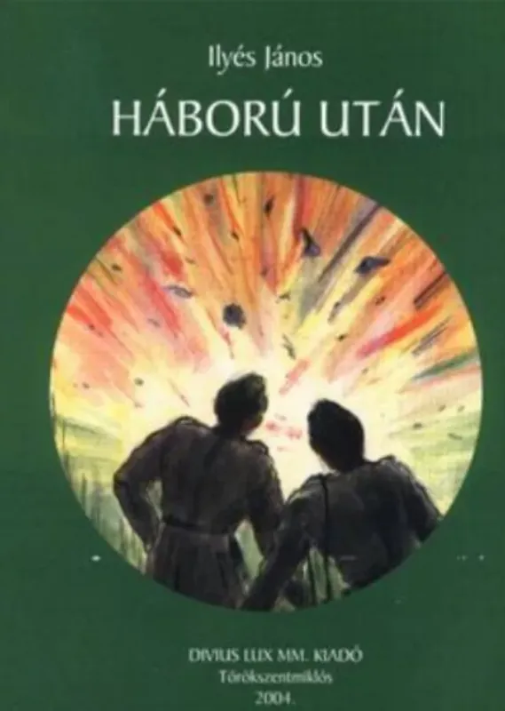 Olcsóbb Háború után - Ilyés János