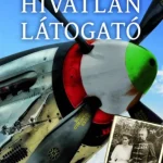 Hívatlan látogató - Kárpáti Frigyes György Alacsony ár
