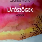Alacsony ár Látószögek - Csontos Márta