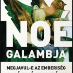 Azonnali szállítás Noé galambja - Megjavul-e az emberiség a járvány után? - Kondorosi Ferenc - Sereg András