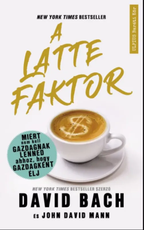 Olcsó A latte faktor - David Bach - John David Mann