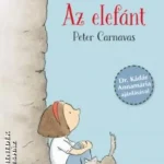 Legnépszerűbb Az elefánt - Peter Carnavas