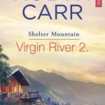 Kiárusítás Virgin River 2. - Shelter Mountain - Robyn Carr