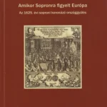 Gyors kiszállítás Amikor Sopronra figyelt Európa