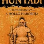 Hunyadi 6. - A holló háborúja - Bán Mór Korlátozott ajánlat