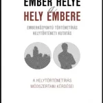 Az ember helye - a hely embere - Lengvári István Kihagyhatatlan ajánlat