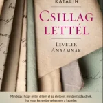 Csillag lettél - Eszterhai Katalin Vásárlói kedvenc
