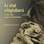 Árengedmény Az első világháború az 1945 előtti magyar történetírásban - Szőts Zoltán Oszkár