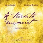 A teremtő önismeret - Hangoskönyv Akciós ár