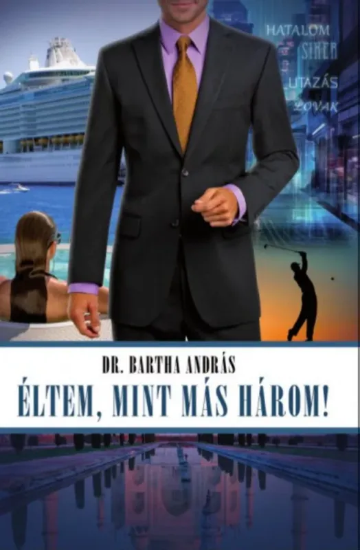 Éltem, mint más három! - Bartha András Outlet