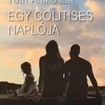 Utolsó esély Egy colitises naplója - Tóth Anikó Ida
